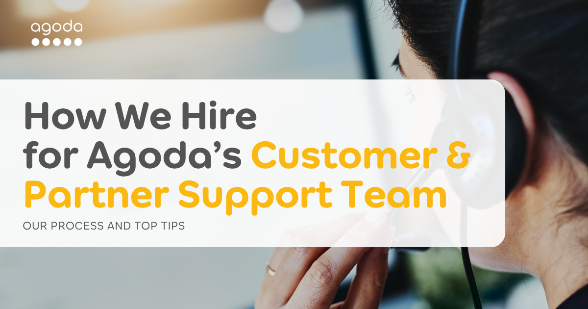 Agoda’s Customer & Partner Support Interview Process: How We Hire